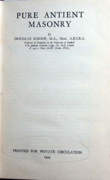Douglas Knoop - Pure Antient Masonry