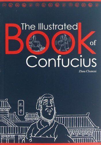 Chuncai, Zhou - The illustrated book of Confucius
