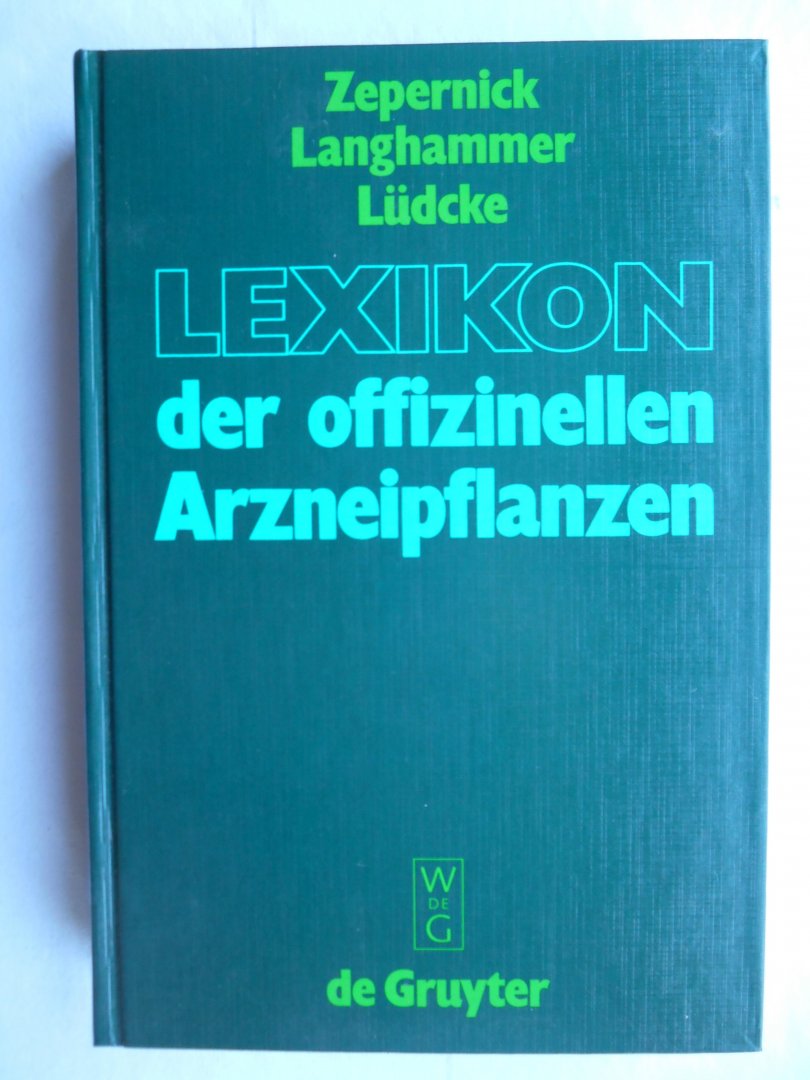 Zepernick, B. ; Langhammer, L. ; Lüdcke, J. - Lexikon der offizinellen Arzneipflanzen