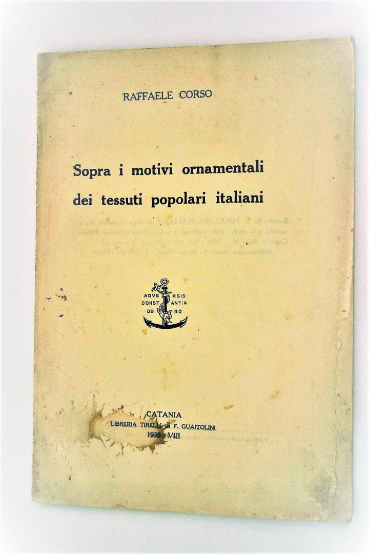 Corso, Raffaele - Zeldzaam / Rare -  Sopra i motivi ornamentali dei tessuti popolari italiani