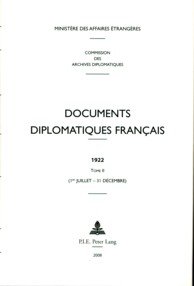 MINISTERE DES AFFAIRES ÉTRANGERES - COMMISSION DES ARCHIVES DIPLOMATIQUES - Documents diplomatiques français. 1922, tome II (1e juillet - 31 décembre)