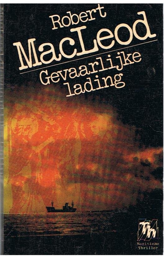 MacLeod, Robert - Gevaarlijke lading