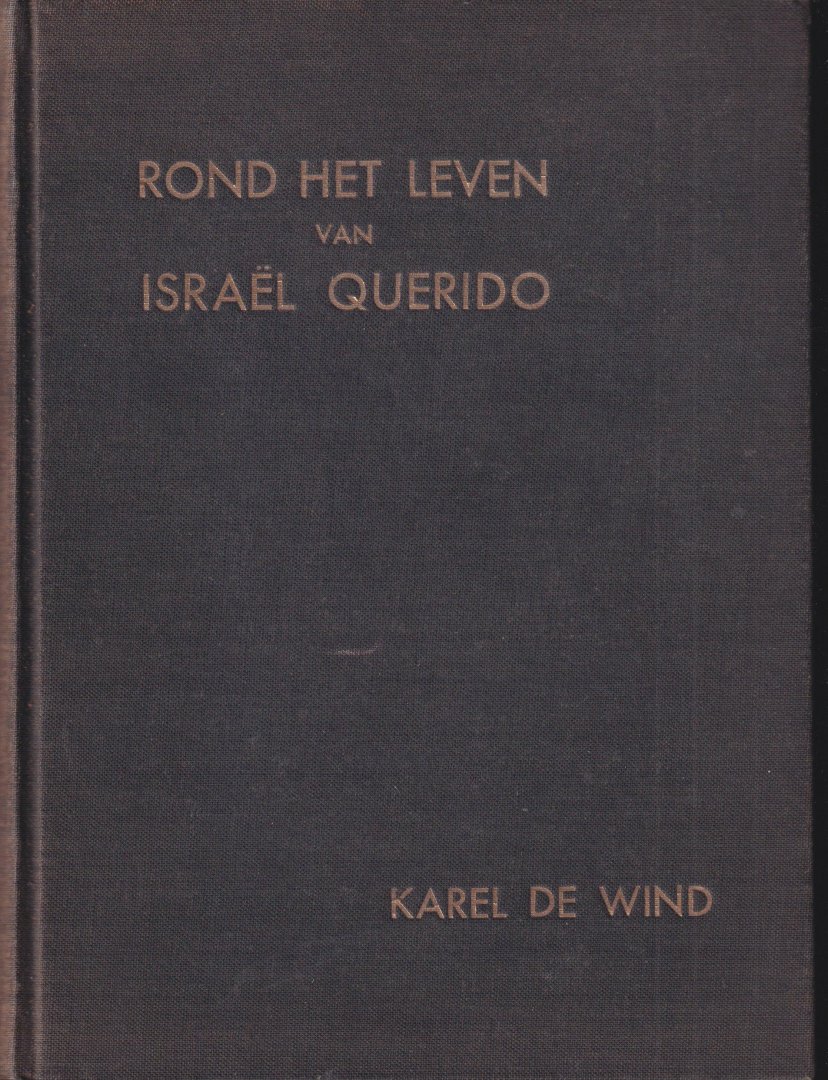 Wind, Karel de - Rond het leven van Israël Querido