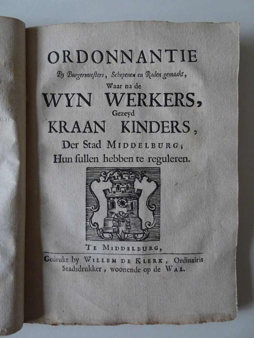  - Nieuwe Ordonnantie Gemaakt ende gearresteert by Borgemeesteren, Schepenen en Raden der Stad Middelburg; Wegens het ordinaire Kraanregt, Van alle Kraan Goederen; Item van Kraan Sleden en Kraan Kinders.
