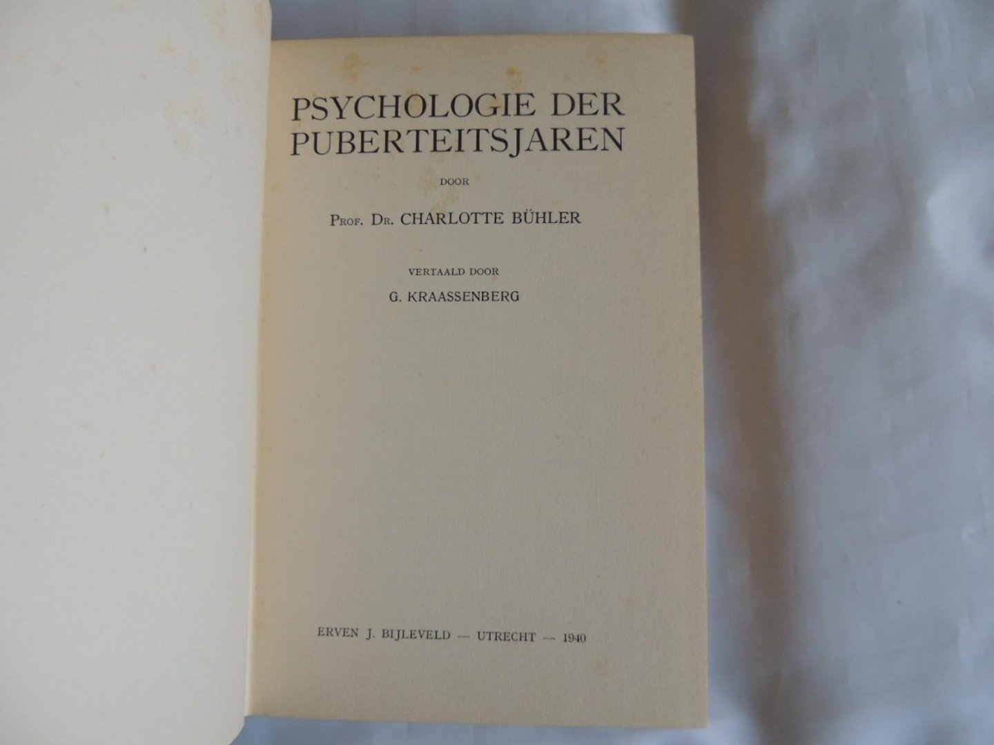 Charlotte Bühler; G Kraassenberg - Psychologie der puberteitsjaren. Vertaald. door G. Kraassenberg.