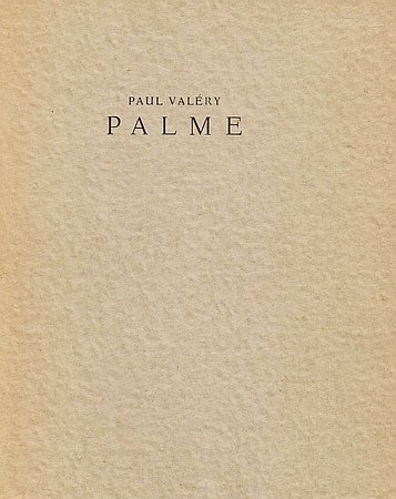 VALÉRY, Paul - Palme.