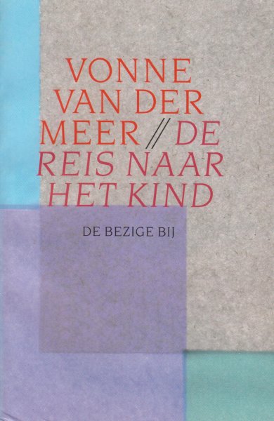 Meer (Eindhoven, 15 december 1952), Vonne van der - De reis naar het kind. Een vertelling - Een ontroerend boek over adoptie