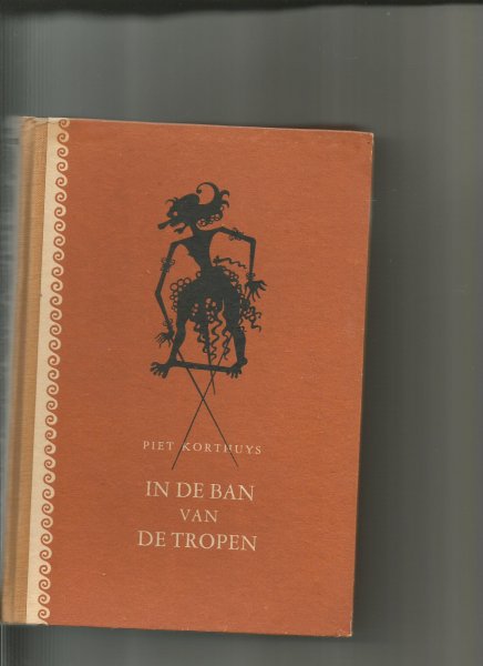 Korthuys, Piet - In de ban van de tropen
