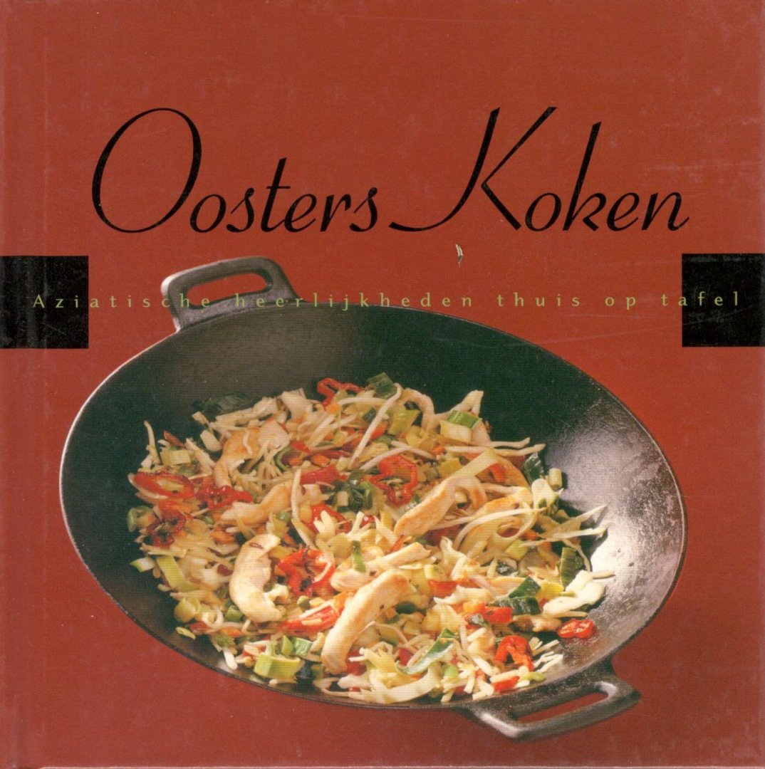 Mierlo, L.J.M. van - Oosters koken: Aziatische Heerlijkheden Thuis Op Tafel