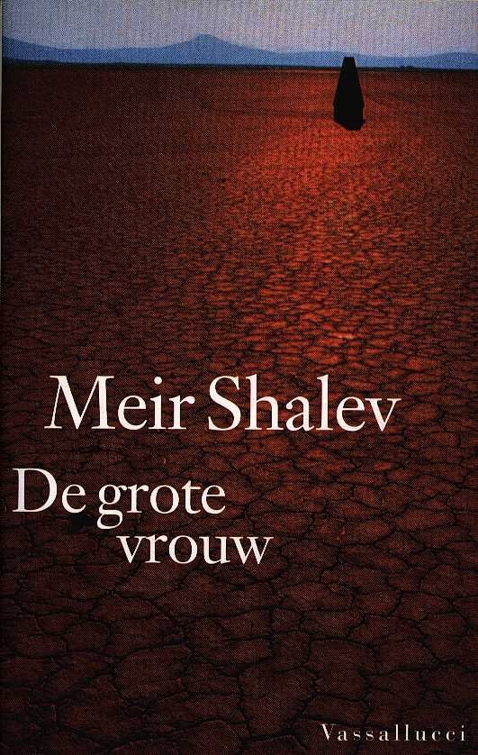 Shalev, Meir - De grote vrouw