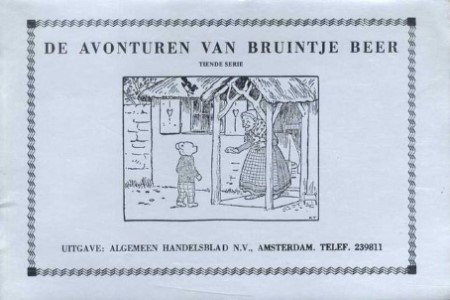 Mary Tourtel - De avonturen van Bruintje Beer. Tiende serie. Bruintje Beer raakt zoek. Het avontuur van Bruintje Beer en Kleine Net. Bruintje Beer's boodschap aan het Kerstmannetje