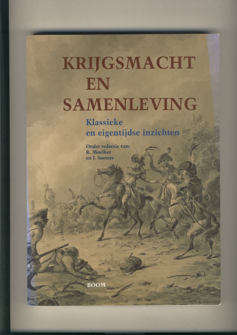 Moelker, R & Soeters, J - Krijgsmacht en samenleving Klassieke en eigentijdse inzichten