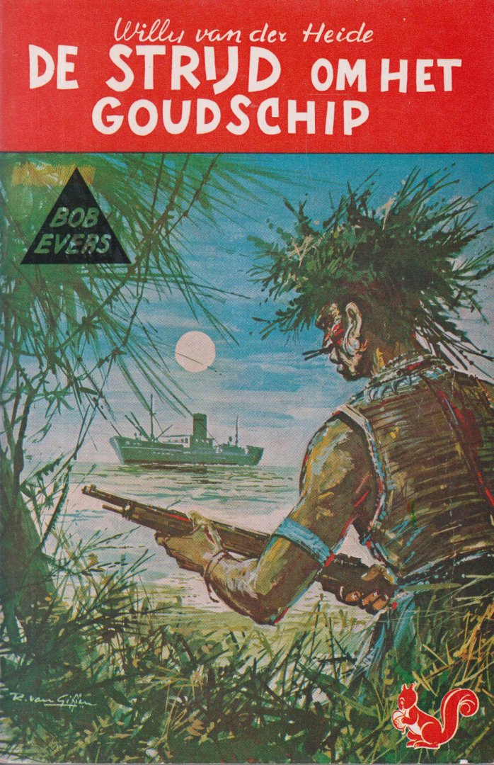 Heide, Willy van der (Wilhelmus Henricus Maria van den Hout. Geboren te 's-Hertogenbosch op 3 juni  1915, overleden te 's-Gravenhage op 24 februari 1985. Enkele pseudoniemen: Willy van der Heide, Willem W. Waterman, Sylvia Sillevis, Joke Raviera). - De strijd om het goudschip