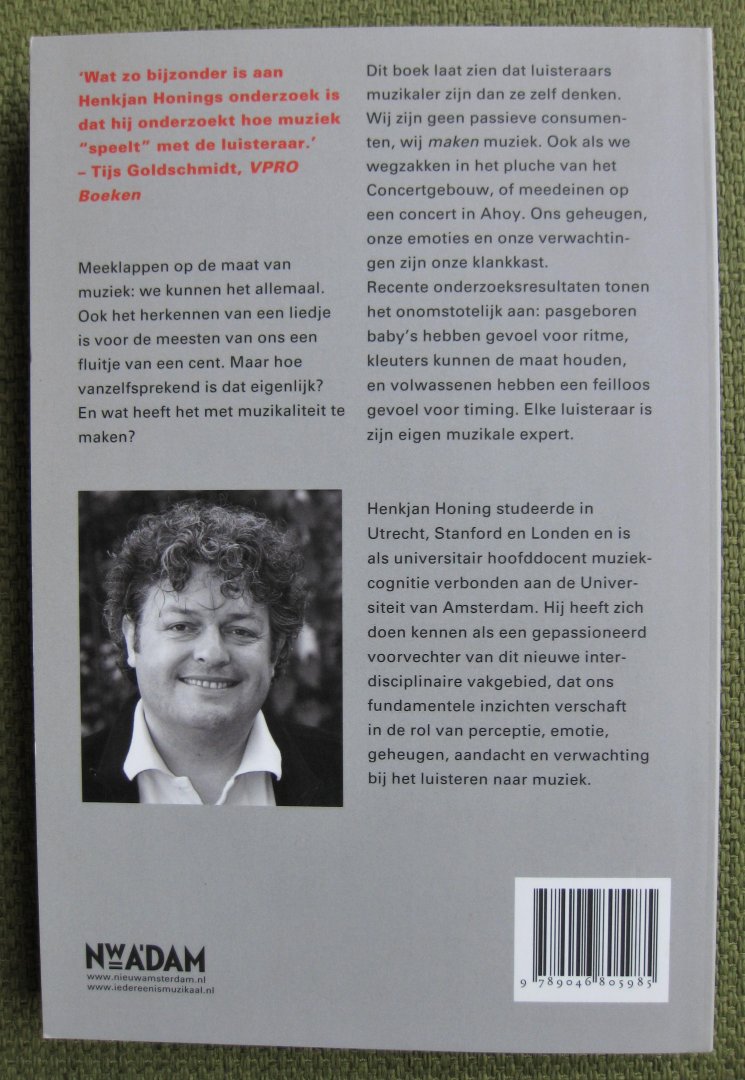 Honing, Henkjan - Iedereen is muzikaal  -  Wat we weten over het luisteren naar muziek
