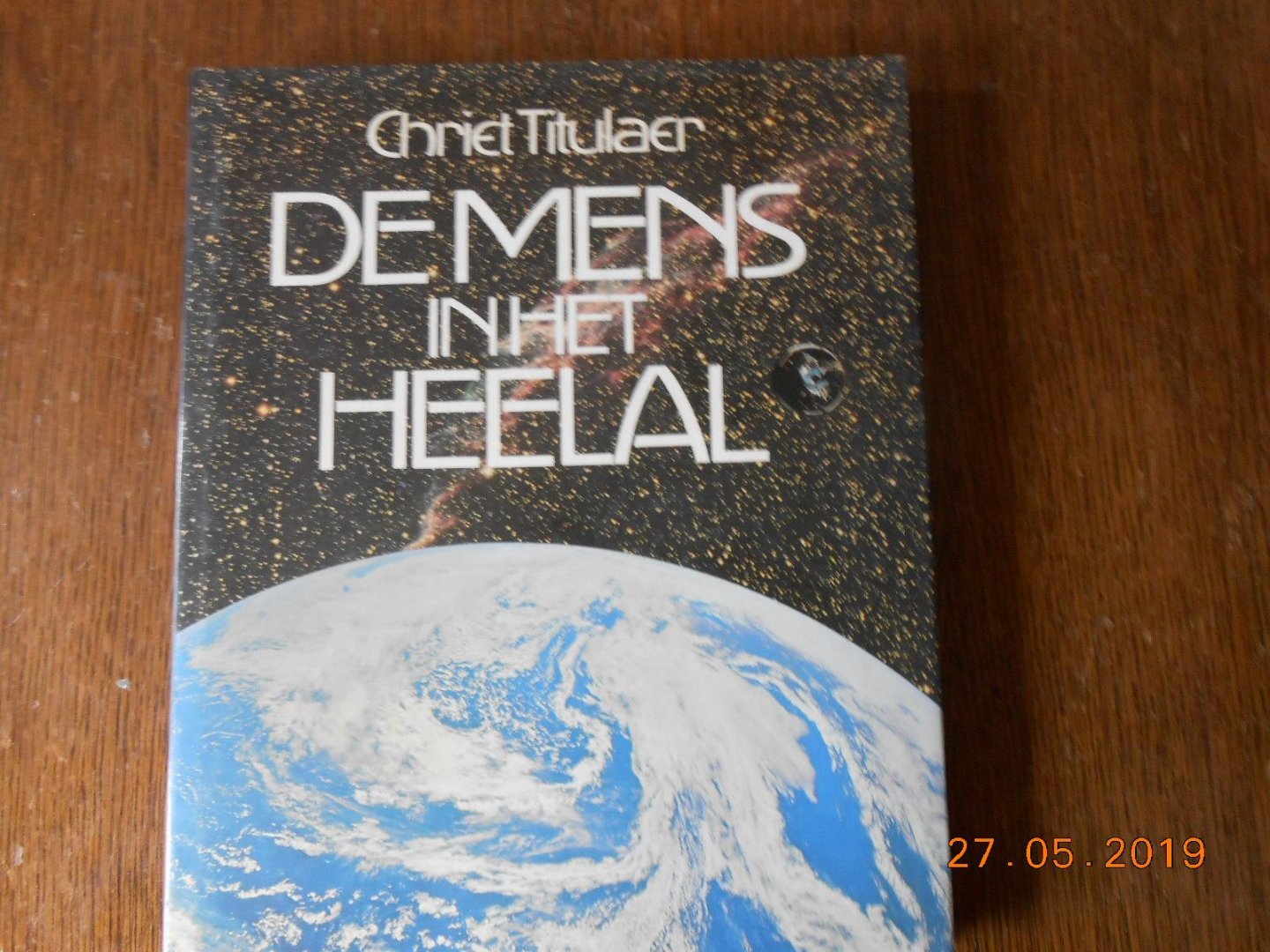 Titulaer Chriet - Mens in het heelal / druk 1 & De mens en het weer