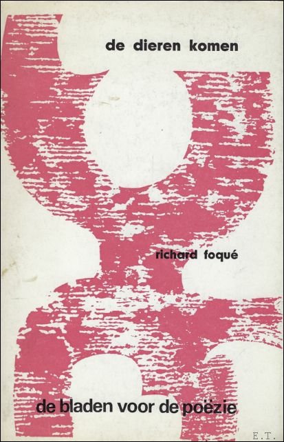 FOCQUE, RICHARD. - DE DIEREN KOMEN. De Bladen voor de Poezie, 1969.