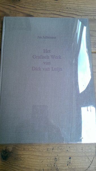 Juffermans, Jan - Het Grafisch Werk van Dick van Luijn