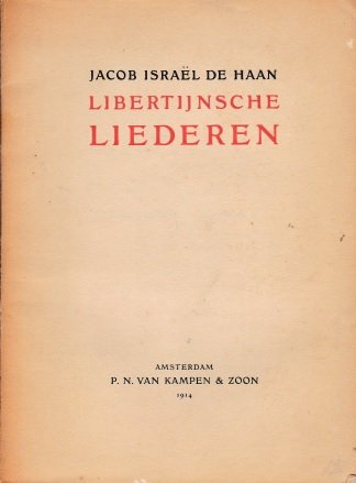Haan, Jacob Israël de - Libertijnsche liederen
