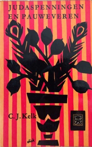C.J. Kelk [omslag: Dick Bruna] - Judaspenning en pauweveren
