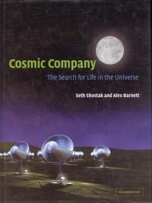 SHOSTAK, SETH ; BARNETT, ALEX - Cosmic company. The search for life in the Universe