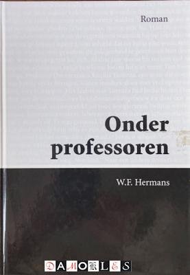 W.F. Hermans - Onder Professoren