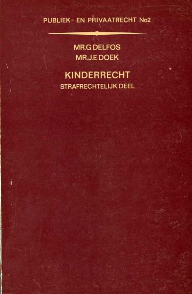 Bie, Mr. H. de, bewerkt door Mr. G. Delfos en  Mr. J.E. Doek - Kinderrecht, strafrechtelijk deel
