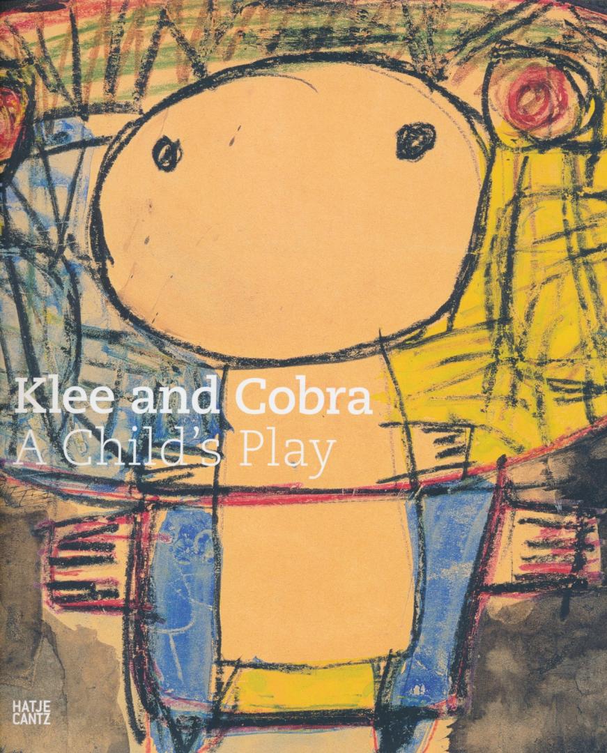 Baumgartner, Michael / Degel, Kirsten / Fineberg, Jonathan e.a. - Klee and Cobra / A Child's Play