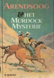 Nowee, P. - Arendsoog & het Murdock-mysterie. Arendsoog serie 52