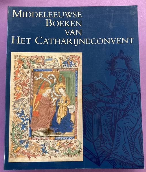 WüSTEFELD, W.C.M. - Middeleeuwse boeken van het Catharijneconvent.