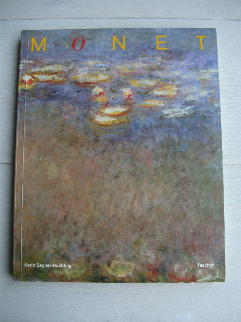 Sagner-Düchting Karin - Monet : Claude Monet 1840-1926 Een feest voor het oog