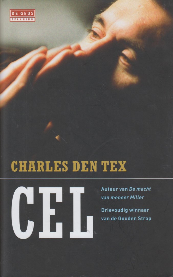 Tex (Box Hill (Camberwell, Australië), 21 april 1952), Charles den - Cel - Identietijdsdiefstal betekent dat alles voor Michael Bellicher er anders uitziet dan het lijkt. Winnaar van de Gouden Strop 2008.