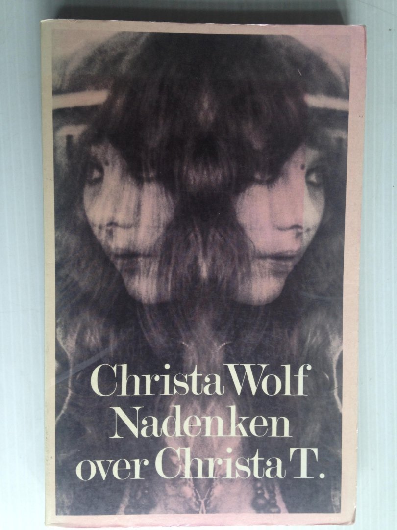Wolf, Christa - Nadenken over Christa T.