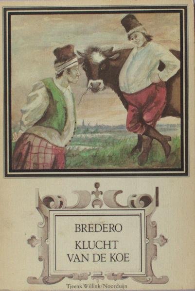 Bredero. - Klucht van de koe.
