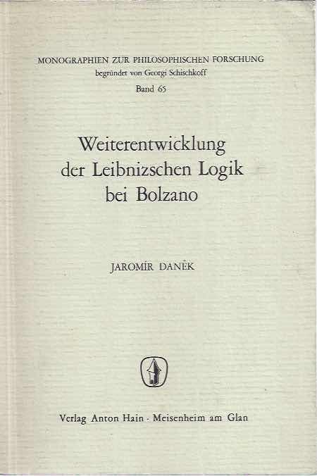 Danek, Jaromír. - Weiterentwicklung der Leibnizschen Logik bei Bolzano.