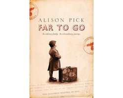 Alison Pick - Far to Go