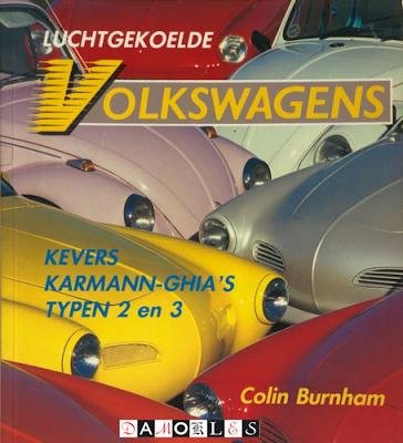 Colin Burnham - Luchtgekoelde volkswagens Kevers, Karmann-Ghia's typen 2 en 3