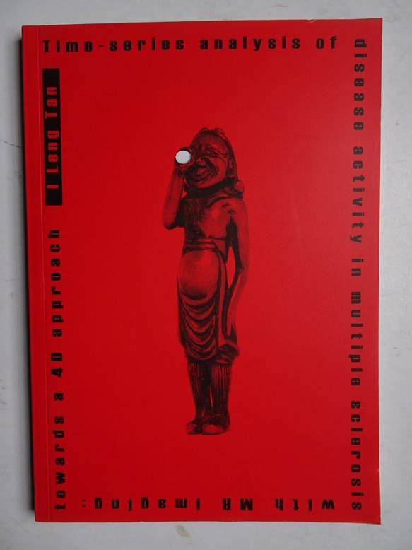 Tang, I Leng. - Time-series analysis of disease activity in multiple sclerosis with MR imaging: towards a 4D approach.