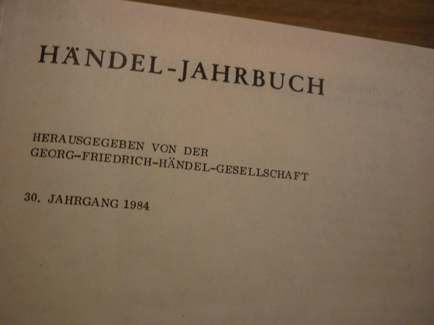 Händel; Georg Friedrich (1685–1759) - Jahrbuch 30. Jahrgang 1984; herausgegeben von der Georg Friedrich Handel-Gesellschaft