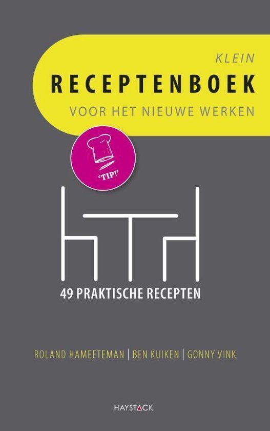Hameeteman, Roland, Kuiken, Ben, Vink, Gonny - Klein receptenboek voor het nieuwe werken