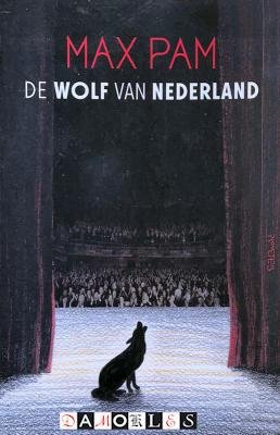 Max Pam - De wolf van Nederland
