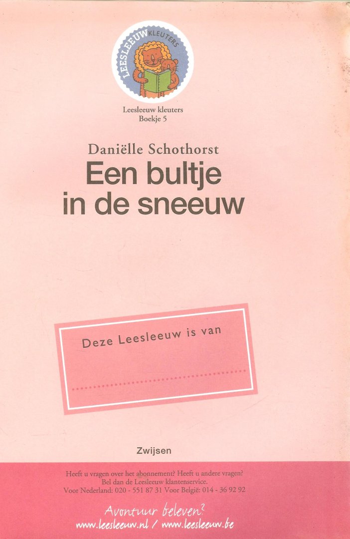 Schothorst Danielle  Tekst en Tekeningen - Een bultje in de sneeuw