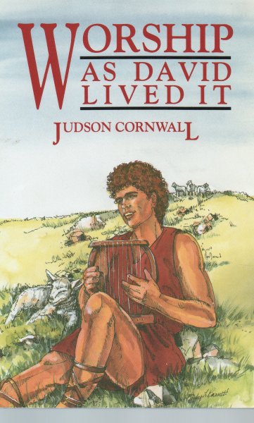 Cornwall, Judson - Worship as David Lived It