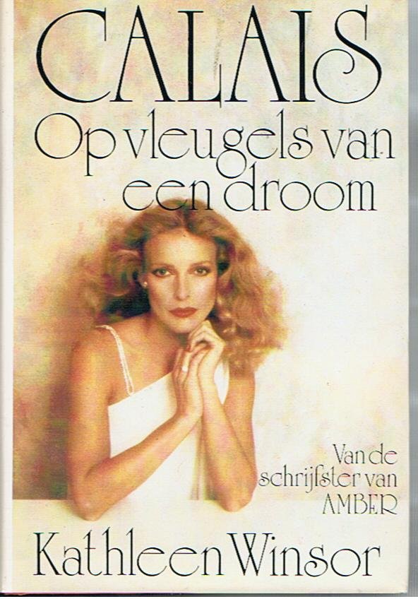 Winsor, Kathleen - Calais - Op vleugels van een droom