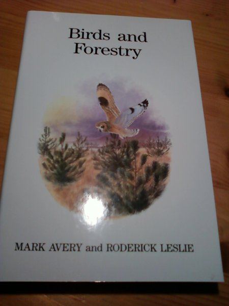 Avery, Mark & Leslie, Roderick - Birds and Forestry