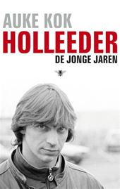 Kok, Auke - Holleeder. De jonge jaren
