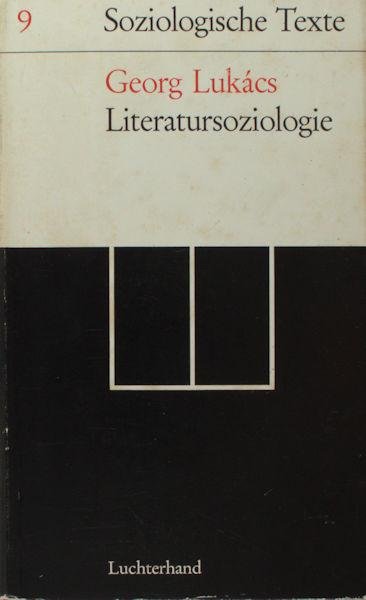 Lukács, Georg. - Schriften zur Literatursoziologie.