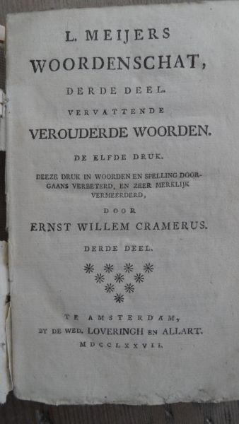 Cramerus, Ernst Willem - L. Meijers woordenschat eerste deel: Bastaardwoorden & derde deel: Verouderde woorden
