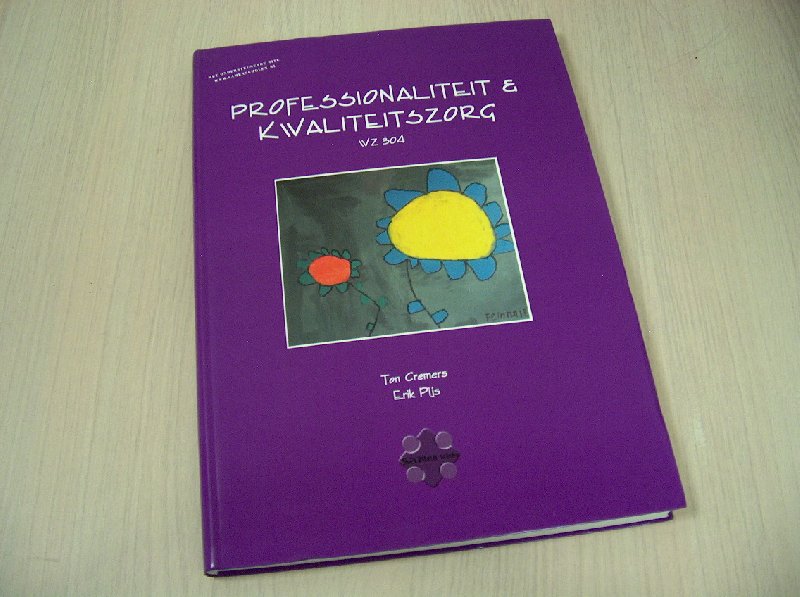 Cremers, Ton - Pijs, Erik - Professionaliteit & kwaliteitszorg. WZ304. Incl. CD-rom