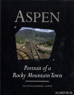Chesley, Paul - Aspen, portrait of a Rocky Mountain town