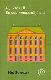 Voskuil, J.J. - Het Bureau Deel 5 En ook weemoedigheid